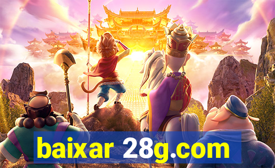 baixar 28g.com